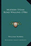 Modern Steam Road Wagons (1906)