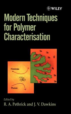 Modern Techniques for Polymer Characterisation - Pethrick, R a (Editor), and Dawkins, J V (Editor)