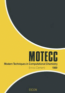 Modern Techniques in Computational Chemistry: Motecc -89 - Clementi, E (Editor)