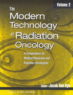 Modern Technology of Radiation Oncology Vol. 2: A Compendium for Medical Physicists and Radiation Oncologists