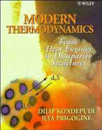 Modern Thermodynamics: From Heat Engines to Dissipative Structures
