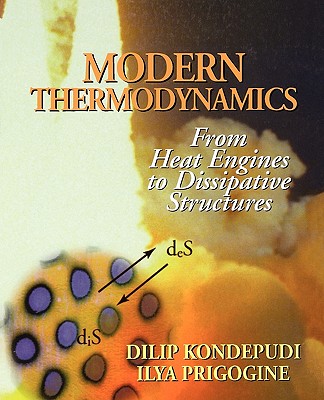 Modern Thermodynamics: From Heat Engines to Dissipative Structures - Kondepudi, Dilip, and Prigogine, Ilya, Ph.D.