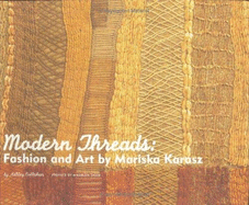 Modern Threads: Fashion and Art - Callahan, Ashley, and Shaw, Madelyn (Preface by)