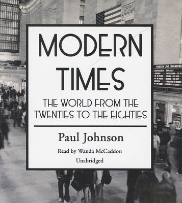 Modern Times: The World from the Twenties to the Eighties - Johnson, Paul