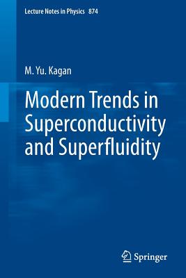 Modern trends in Superconductivity and Superfluidity - Kagan, M. Yu.