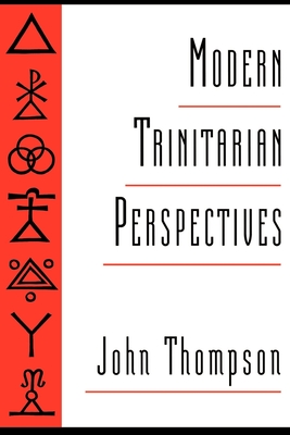 Modern Trinitarian Perspectives - Thompson, John, Dr., MS, Frcs