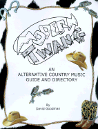 Modern Twang: An Alternative Country Music Guide and Directory