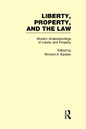 Modern Understandings of Liberty and Property: Liberty, Property, and the Law