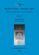 Modern Views - Ancient Lands: New work and thought on cultural landscapes