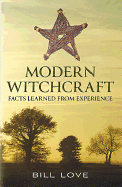 Modern Witchcraft:: Facts Learned from Experience