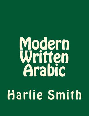 Modern Written Arabic - Smith, Harlie L