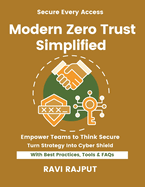 Modern Zero Trust Simplified: Implement Zero Trust Fast Master NIST ZTA Strategies Smarter Security Without Delay Drive Resilience Instantly Future-Ready ZTA Frameworks Now