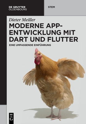 Moderne App-Entwicklung Mit Dart Und Flutter: Eine Umfassende Einf?hrung - Meiller, Dieter