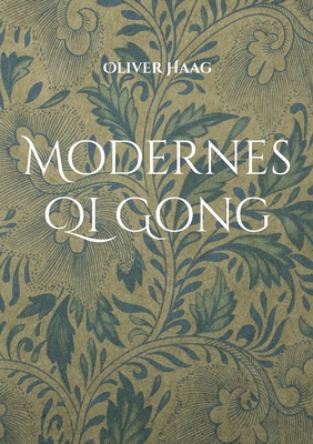 Modernes Qi Gong - Haag, Oliver