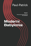 Moderni Babylonia: Volume I