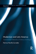 Modernism and Latin America: Transnational Networks of Literary Exchange