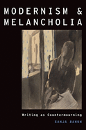 Modernism and Melancholia