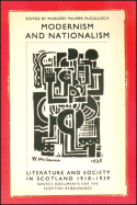 Modernism and Nationalism: Literature and Society in Scotland 1918-1939: Source Documents for the Scottish Renaissance