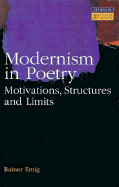 Modernism in Poetry: Motivations, Structures, and Limits