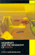 Modernity and the Hegemony of Vision
