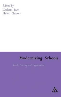 Modernizing Schools: People, Learning and Organizations - Butt, Graham, and Gunter, Helen M