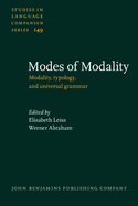 Modes of Modality: Modality, Typology, and Universal Grammar