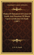 Modes of Statement of Cause of Death and Duration of Illness Upon Certificates of Death (1907)