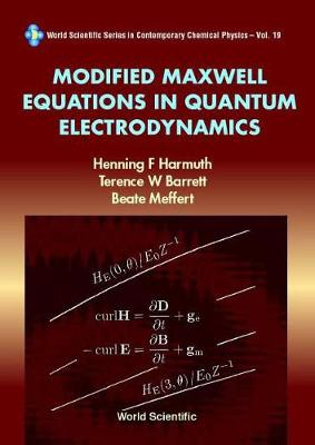 Modified Maxwell Equations in Quantum Electrodynamics - Barrett, Terence William, and Harmuth, Henning F, and Meffert, Beate