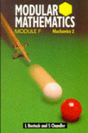 Modular Mathematics: Mechanics 2 Module F