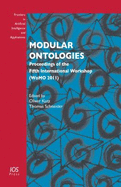 Modular Ontologies: Proceedings of the Fifth International Workshop (Womo 2011)