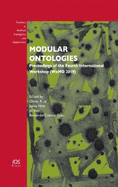 Modular Ontologies: Proceedings of the Fourth International Workshop (Womo 2010)