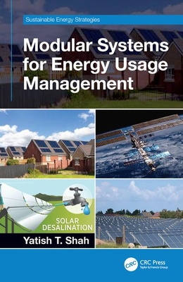Modular Systems for Energy Usage Management - Shah, Yatish T