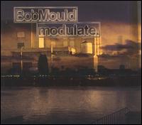 Modulate - Bob Mould