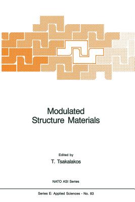 Modulated Structure Materials - Tsakalakos, Thomas (Editor)
