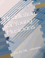 Modulation for Young Musicians: Do, Re, Mi, ... Notation