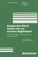 Module Des Fibres Stables Sur Les Courbes Algebriques: Notes de L Ecole Normale Superieure, Printemps, 1983 - Verdier, and Lepotier