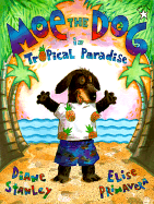 Moe the Dog in Tropical Paradise - Stanley, Diane