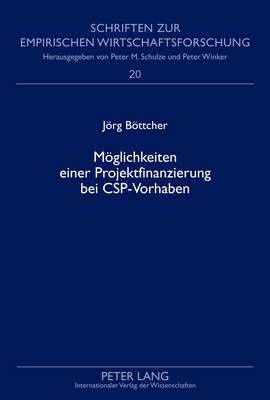 Moeglichkeiten Einer Projektfinanzierung Bei Csp-Vorhaben - Winker, Peter (Editor), and Bttcher, Jrg