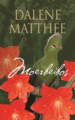 Moerbeibos - Matthee, Dalene