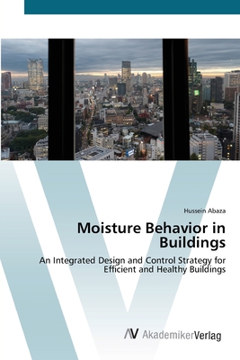 Moisture Behavior in Buildings - Abaza, Hussein