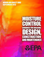 Moisture Control Guidance for Building Design, Construction and Maintenance