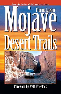 Mojave Desert Trails - Lawlor, Florine, and Benti, Wynne (Photographer), and Payne, Leslie (Photographer)
