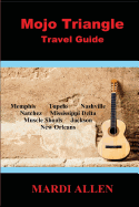 Mojo Triangle Travel Guide