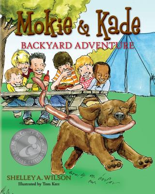 Mokie & Kade Backyard Adventure - Wilson, Shelley a