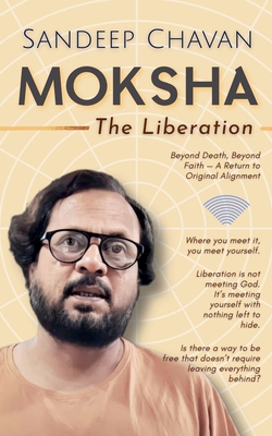 Moksha: The Liberation - Chavan, Sandeep