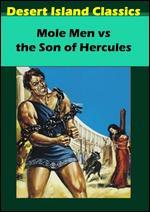 Mole Men vs the Son of Hercules