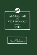 Molecular and Cell Biology of the Liver