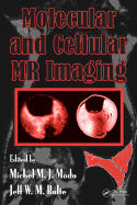 Molecular and Cellular MR Imaging