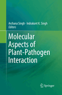 Molecular Aspects of Plant-Pathogen Interaction