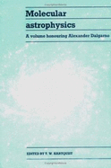 Molecular Astrophysics: A Volume Honouring Alexander Dalgarno